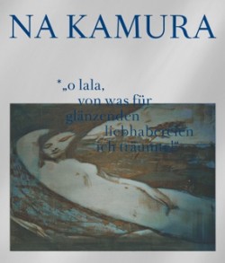 Maki Na Kamura –  o lala, von was für glänzenden liebhabereien ich träumte!